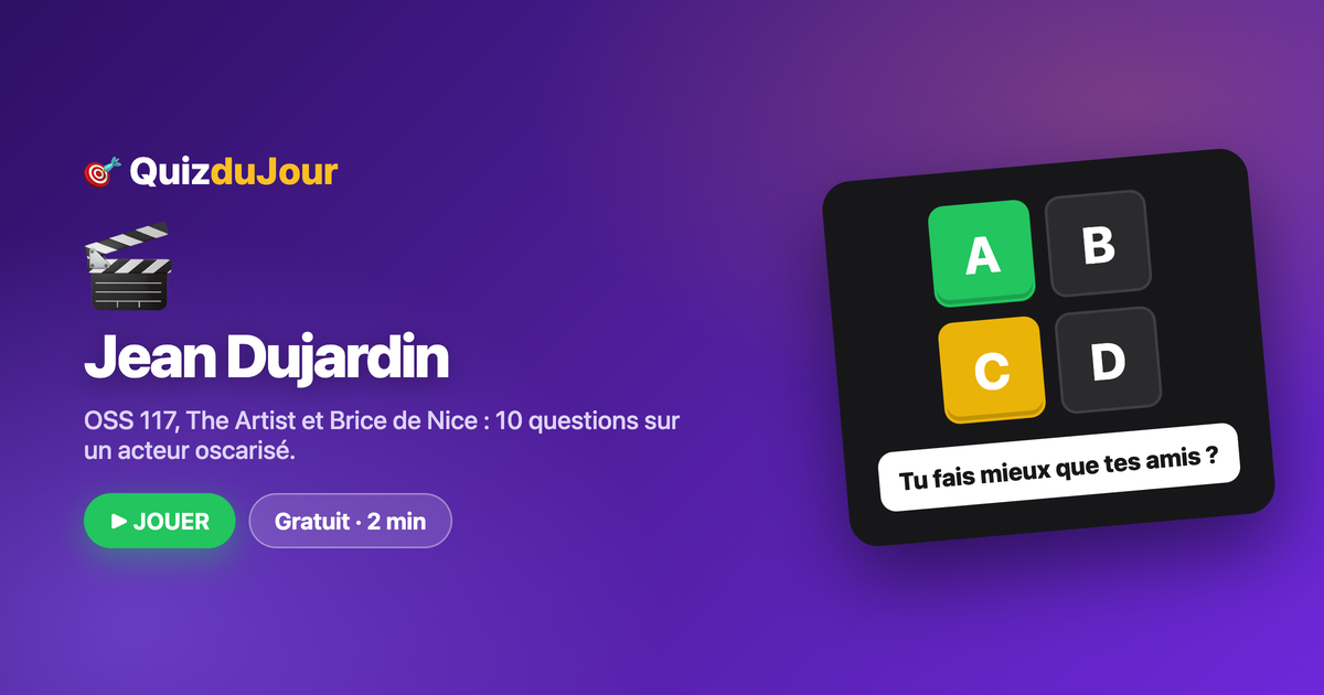 Quiz Jean Dujardin : de Brice à l'Oscar