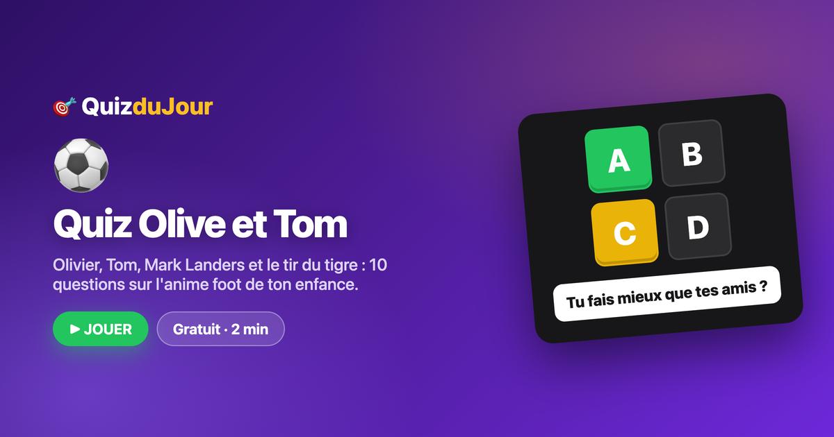 Quiz Olive et Tom : le ballon est ton ami ?