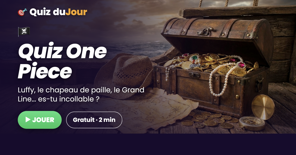 Quiz One Piece : es-tu incollable sur la saga des pirates au chapeau de paille ?