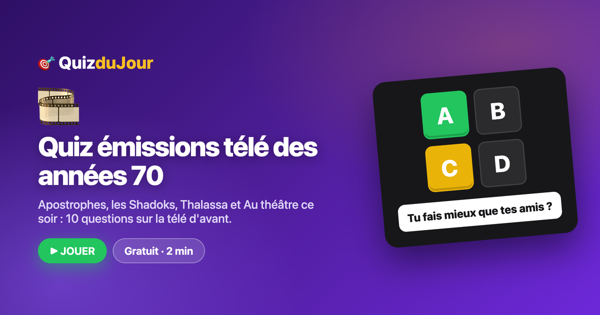 Quiz émissions télé des années 70 : la télé de l'ORTF