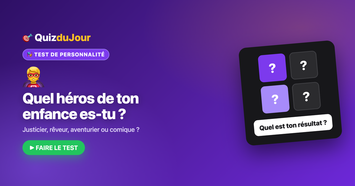 Quel héros de ton enfance sommeille en toi ?