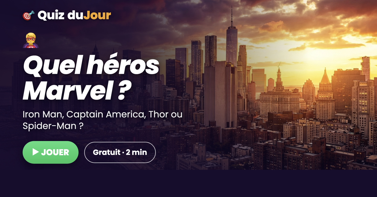 Quel héros Marvel es-tu ?