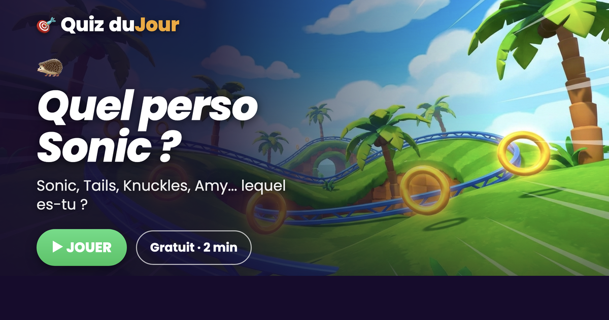 Quel personnage de Sonic es-tu ?