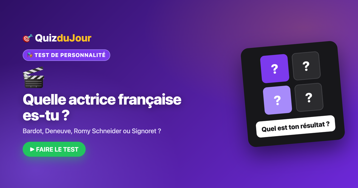 Quelle grande actrice française es-tu ?
