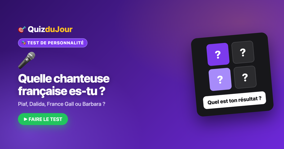 Quelle chanteuse française es-tu ?